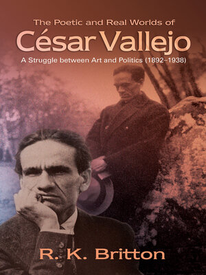 cover image of The Poetic and Real Worlds of César Vallejo (1892–1938)
